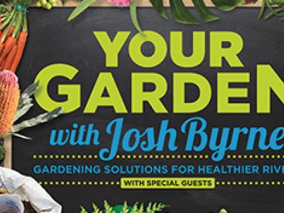 Your Garden with Josh Byrne